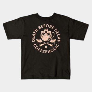 Death Before Decaf Kids T-Shirt